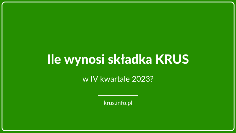 Ile wynosi składka KRUS w IV kwartale 2022?