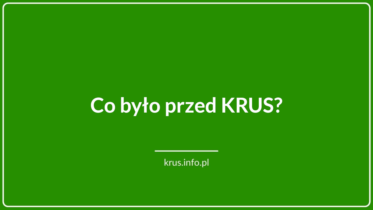 Co było przed KRUS?